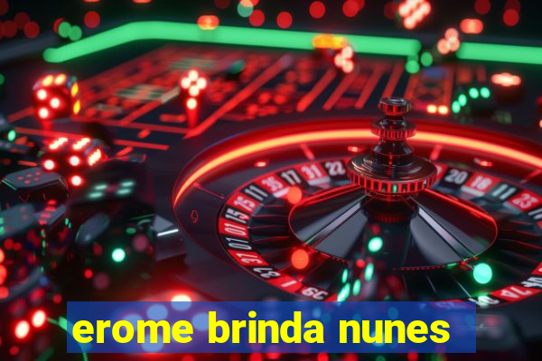 erome brinda nunes
